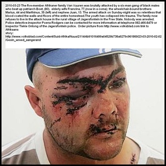 Van Vuuren Marthinus and family beaten up Jagersfontein six man black gang March 23 2010 Van Vuuren Marthinus and family beaten up Jagersfontein six man black gang March 23 2010