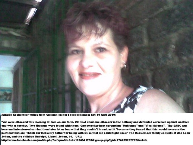 [Koekemoer Annelie she and family fought off four farm attackers Cullinan April102010 shouted Viva Malema[7].jpg]