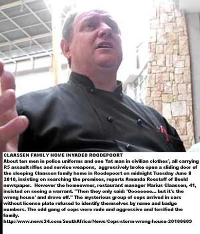 [Claassen Marius AttackedByCopsWrongHouseJune92010Roodepoort[5].jpg]