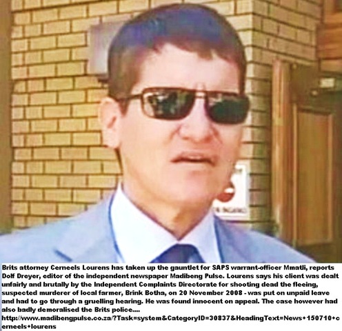[Lourens Cerneels lawyer SAPS wo B Mmatli shot dead murderer of farmer Brink Botha 20Nov2008[4].jpg]