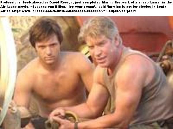 [FARMING IS NOT FOR SISSIES IN SA actors David Rees and Werner Coetzer in farm-movie[5].jpg]