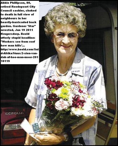 Phillipson Abbie 80 throttled to death gardener arrested Jan182011 Krugersdorp