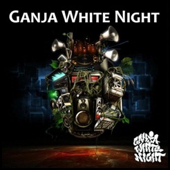 Ganja White Night