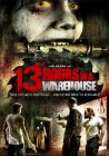 13 Hours in a Warehouse