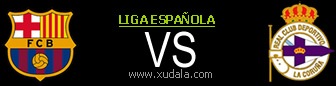 Barcelona vs Deportivo La Coru&ntilde;a