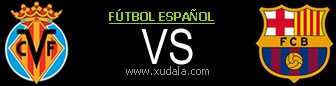 Villarreal vs Barcelona en vivo