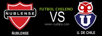 &Ntilde;ublense vs Universidad de Chile en vivo