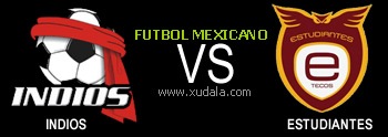 Indios vs Estudiantes Tecos