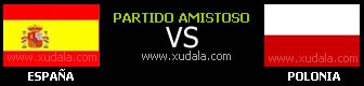 Espa&ntilde;a vs Polonia en vivo