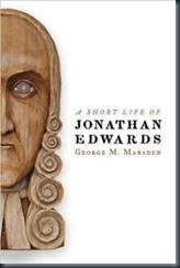 George_Marsden_A_Short_Life_Of_Jonathan_Edwards_sm