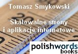 Tomasz Smykowski - Skalowalne strony i aplikacje internetowe