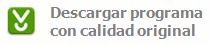 Descargar programa Descargar programa con calidad original