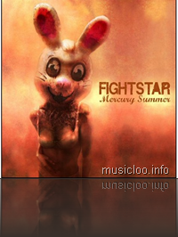 Fightstar-Mercury Summer (Single) + Extras