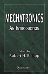 Mechatronics: An Introduction Robert H. Bishop