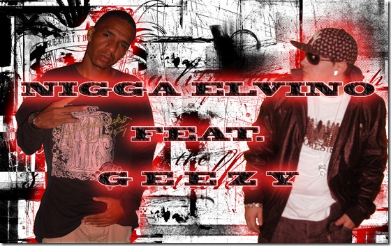 Nigga Elvino ft Geezy  Eu e os meu niggaz