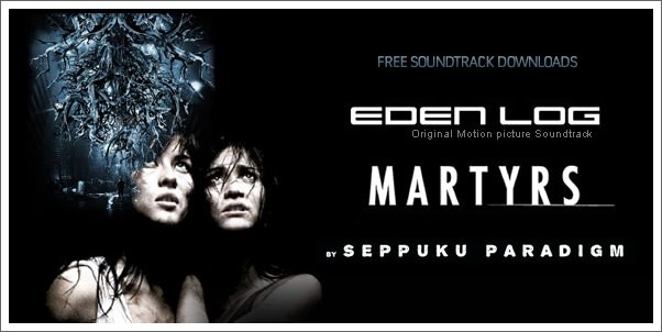 Free Soundtracks - Eden Log and Martyrs by Seppeku Paradigm