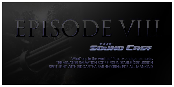 The SoundCast: Episode 8 - Terminator Salvation Discussion