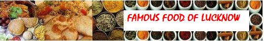 famous food in Lucknow, Uttar Pradesh
