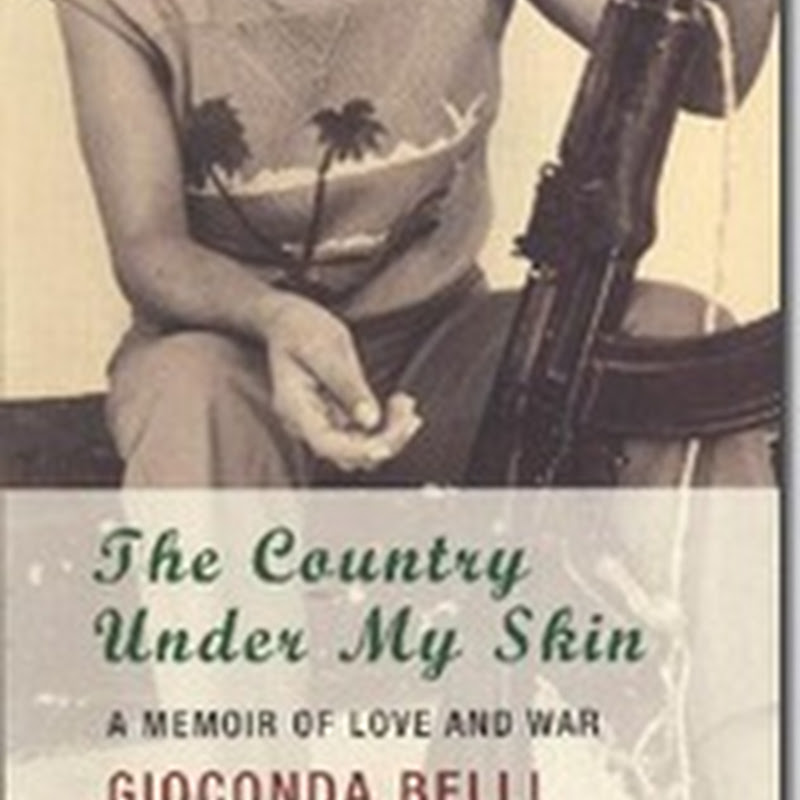 The Country Under My Skin: A Memoir of Love and War by Gioconda Belli