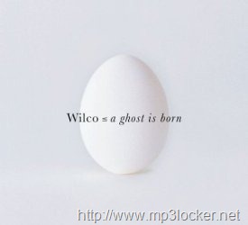 [WilcoAGhostIsBorn2.jpg]