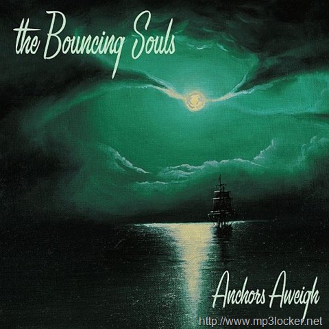 [The_Bouncing_Souls_Anchors_Aweigh[2].jpg]
