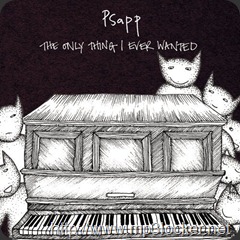 Psapp_only_thing_I_ever_wanted
