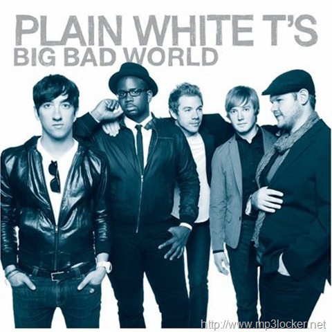 [Plain_White_T's-_Big_Bad_World[2].jpg]