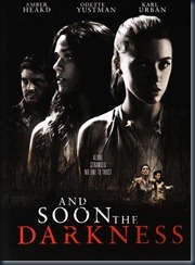 And Soon the Darkness (2010) And Soon the Darkness (2010)