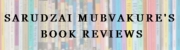 Sarudzai Mubvakure's Book Reviews Sarudzai Mubvakure's Book Reviews