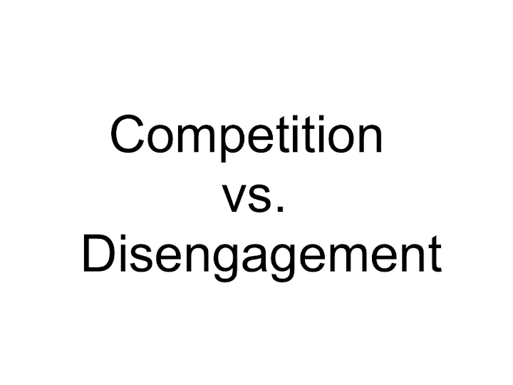 Title: Competition vs. Disengagement