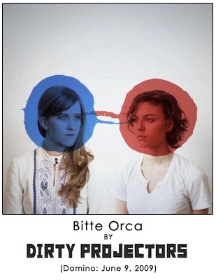 Bitte Orca by Dirty Projectors Bitte Orca by Dirty Projectors