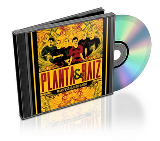 Planta & Raiz – Manifestação do Amor Planta%20%26%20Raiz%20%E2%80%93%20Manifesta%C3%A7%C3%A3o%20do%20Amor Download CD Planta & Raiz – Manifestação do Amor Baixar Grátis