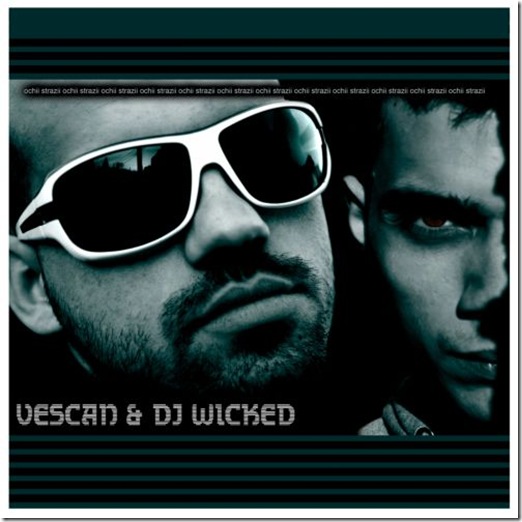 Vescan & DJ Wicked - Ochii Strazii