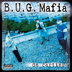 B.U.G. Mafia - De cartier B.U.G. Mafia - De cartier