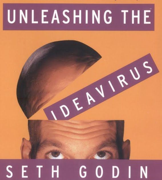 Seth Godin Unleashing the Idea Virus