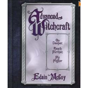 Advanced Witchcraft Go Deeper Reach Further Fly Higher Cover