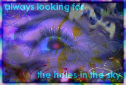 Always Looking For the Holes in the Sky