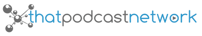 That Podcast Network