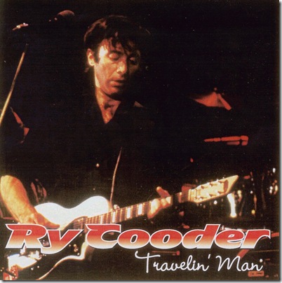 0834 - Traveling Man - 1974-05-16 - Ry Cooder - 1