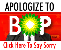 Apologize to BP. apologizetobp.com