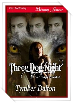 Three Dog Night * Book 3 *