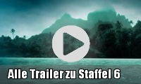 Alle Trailer zu Staffel 6