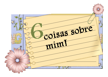 [6_coisas_sobre_mim2.gif]