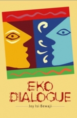 Eko Dialogue by Joy Isi Bewaji