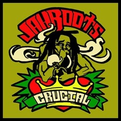 JahRoots - Crucial