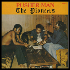 Pusher Man - The Pioneers
