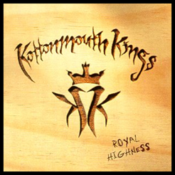 Kottomouth Kings - Royal Highness