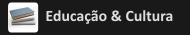 Educação & Cultura