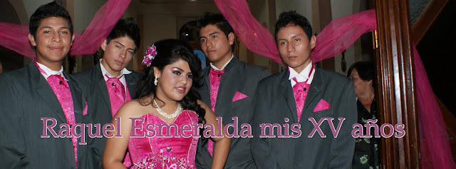 Raquel Esmeralda, mis XV años