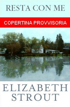 Resta con me di Elizabeth Strout by Fazi Resta con me di Elizabeth Strout by Fazi